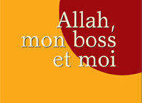 « Allah, mon boss et moi »