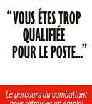 « Trop qualifiée pour le poste », le mal du siècle ?