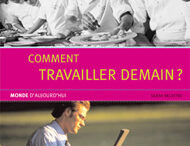 Comment travailler demain ?