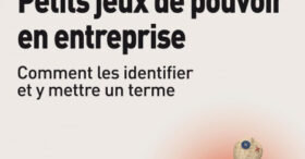 Un guide pratique pour mettre un terme aux petits jeux de pouvoir en entreprise
