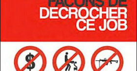 Décrocher un job sans payer, coucher… ni tuer