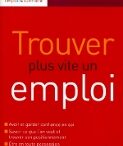 Un guide pour « Trouver plus vite un emploi »
