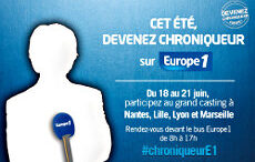 Grand casting de l’été : « Devenez chroniqueur sur Europe 1 »