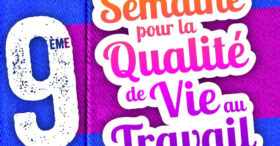 9ème semaine pour la qualité de vie au travail