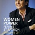 « Women power, femme et patron », le livre de Françoise Gri