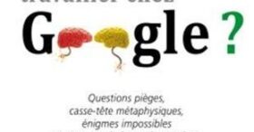 Etes-vous assez intelligent pour travailler chez Google ?