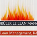 Infographie : faut-il brûler le Lean Management ?