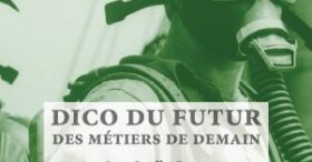 Les métiers de demain sont dans le Dico du futur
