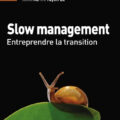 Le slow management, une alternative durable