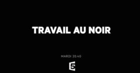 Un documentaire pour faire la lumière sur le travail au noir