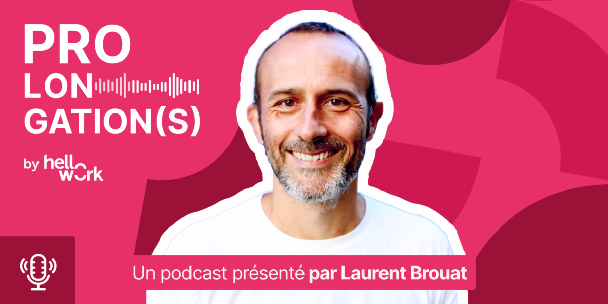 podcast Prolongation(s) par HelloWork
