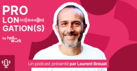 3 bonnes raisons d’écouter « Prolongation(s) », le podcast RH lancé par HelloWork