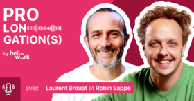 Prologation(s) épisode 3 : « Faire faire les choses aux gens, c’est une vraie expertise ! »