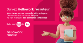 Hellowork recruteur accélère sur les réseaux sociaux
