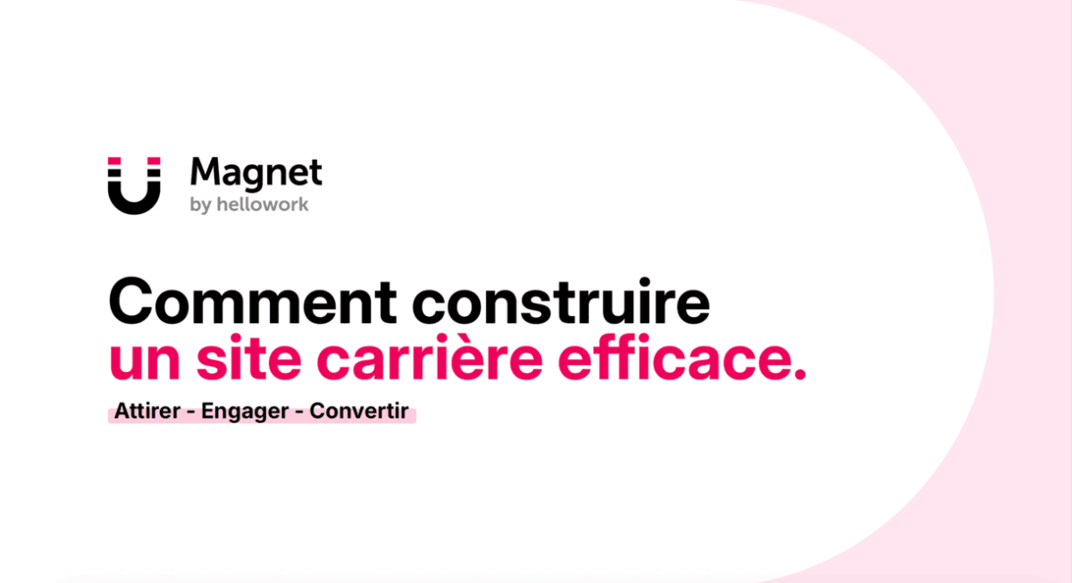 Construire un site carrière efficace grâce à Magnet by hellowork livre blanc