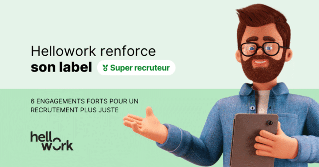 Hellowork renforce son label Super Recruteur