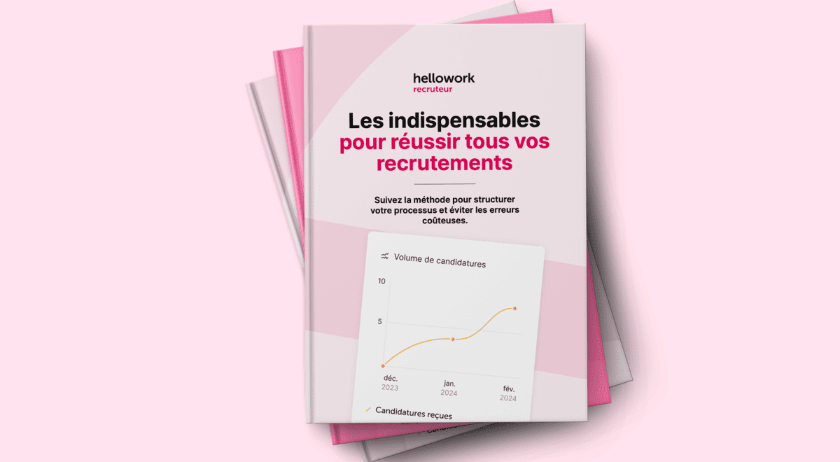 Livre blanc Hellowork Recruteur Les indispensables pour réussir tous vos recrutements