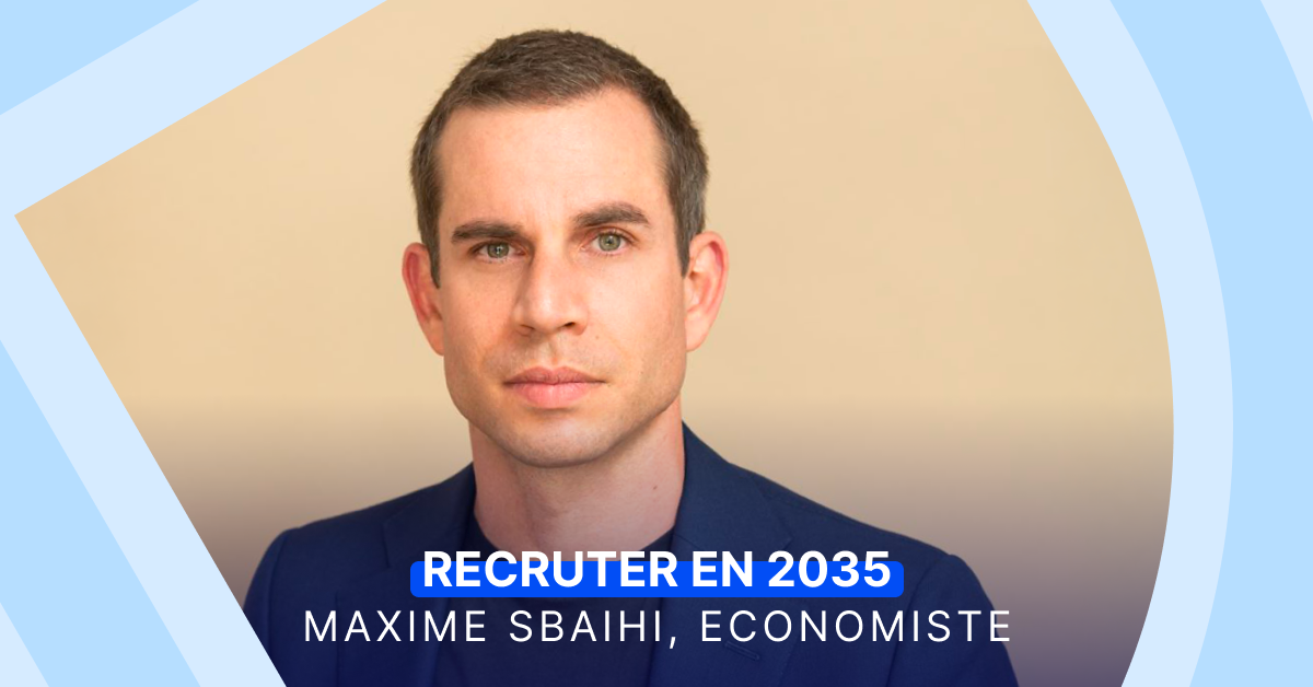 Maxime Sbaihi recruter en 2035