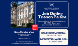 Job Dating - Waldorf Astoria Versailles - Trianon Palace