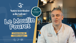 Notre territoire a du talent - Le Moulin Fouret