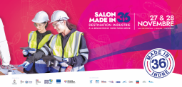 Salon Made in 36 : Destination Industrie