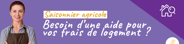 Une aide au logement gratuite pour les saisonniers du secteur agricole