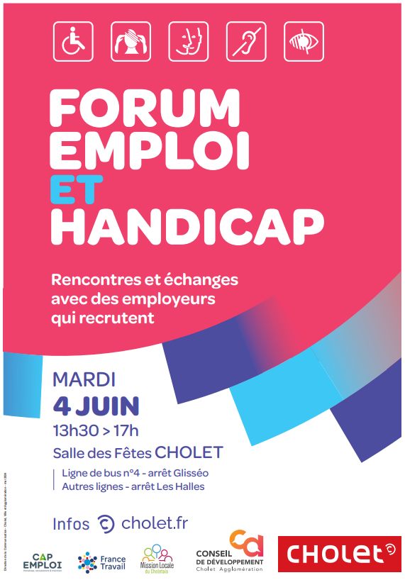 Forum emploi et handicap proposé le mardi 4 juin de 13H30 à 17H à la salle des fêtes de Cholet. Des recruteurs vous y attendent.